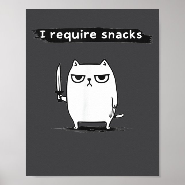 I Require Snacks Angry Cat Funny Meme  Poster (Vorne)