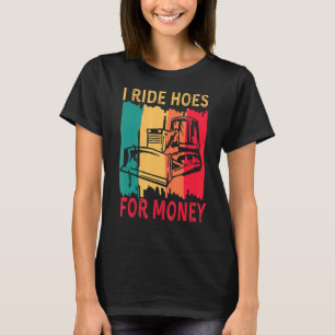 I Ride Houses for Money Retro Dozer Man Bulldozer T-Shirt