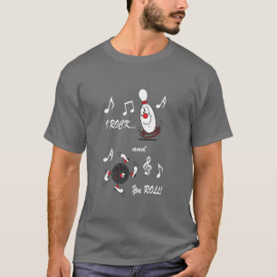 I Rock and You Roll Bowling Ball and Button   Spa T-Shirt