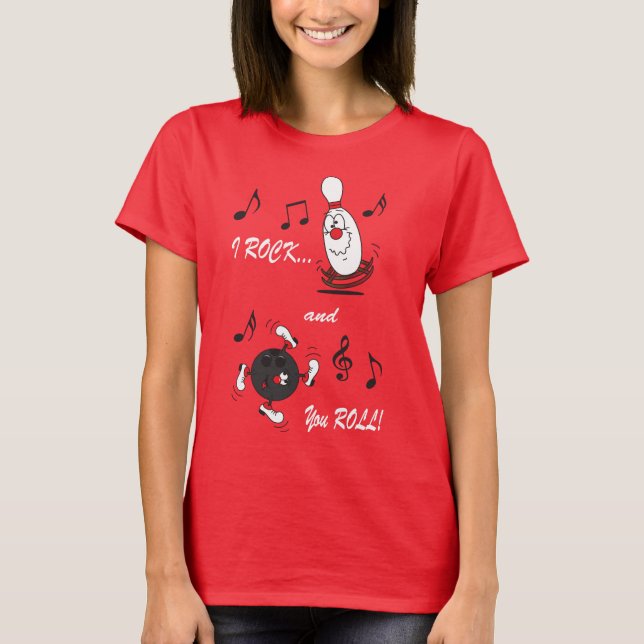 I Rock and You Roll Bowling Ball and Button | SPAS T-Shirt (Vorderseite)