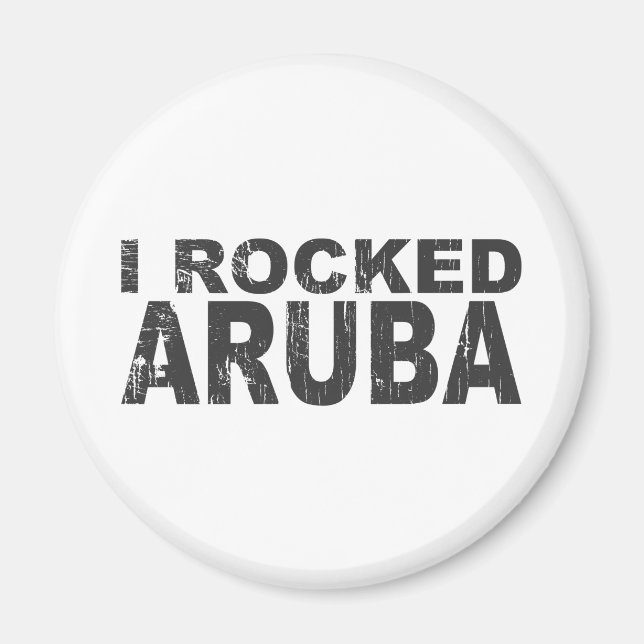 I Rocked Aruba Magnet (Vorne)
