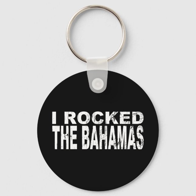I Rocked Bahamas Schlüsselanhänger (Vorderseite)
