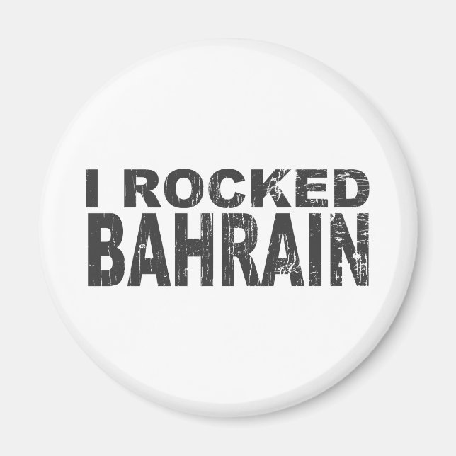 I Rocked Bahrain Magnet (Vorne)