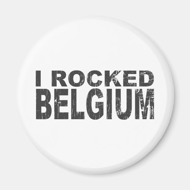 I Rocked Belgium Magnet (Vorne)