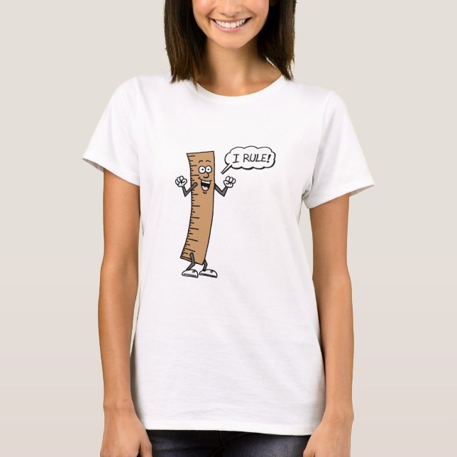 I Rule Cartoon Ruler T-Shirt (Vorderseite)