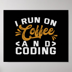 I Run on Coffee and Coding Funny Programmierung Li Poster