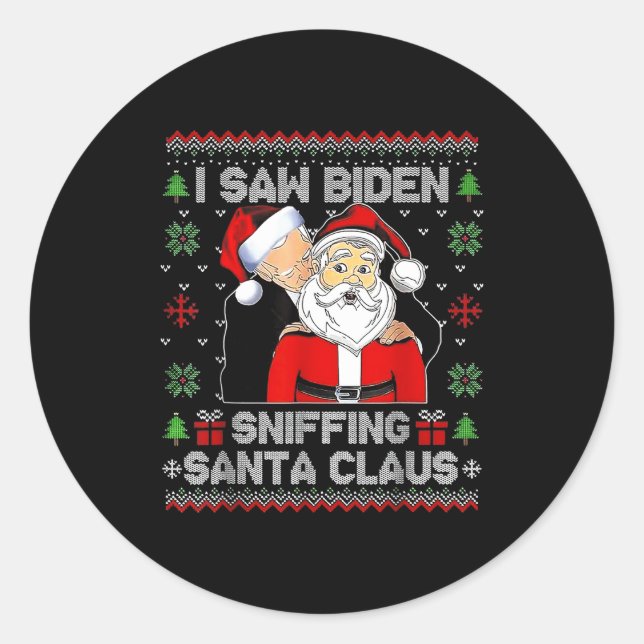 I Saw Biden Sniffing Santa Claus Ugly Christmas  Runder Aufkleber (Vorderseite)