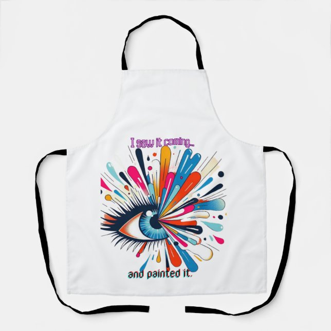 "I Saw It Coming and Painted It – Intuitive Vision Schürze (Vorderseite)
