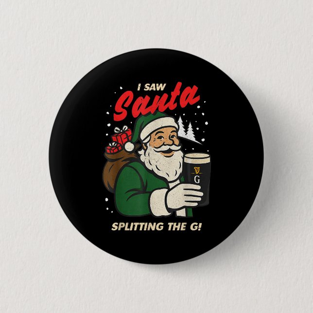 I Saw Santa Splitting The G Christmas  Button (Vorderseite)