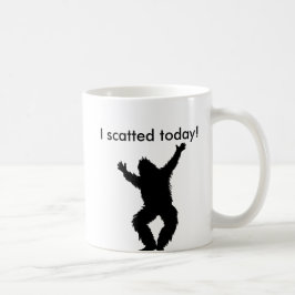 I Scatted (gekackt) heute - Bigfoot Sasquatch Kaffeetasse