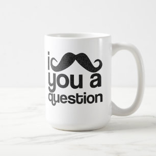 I Schnurrbart Sie eine Fragen-Kaffee-Tasse Kaffeetasse
