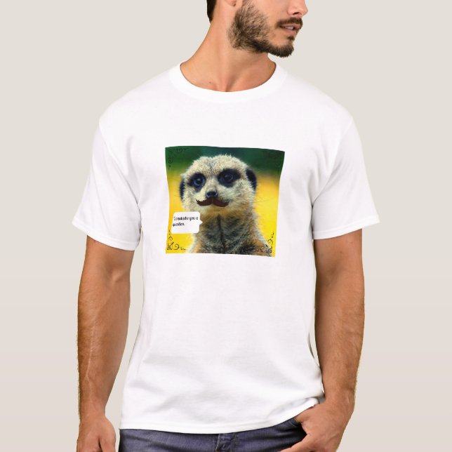 I Schnurrbart Sie Frage Meerkat T-Shirt Männer (Vorderseite)