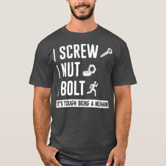 I Schrauben I Nut I Bolzen Nüsse und Bolzen Mechan T-Shirt