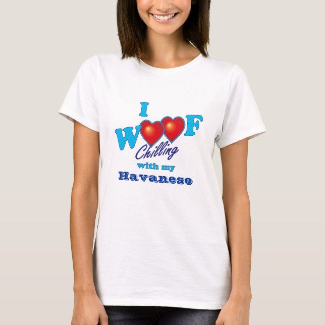 I Schuss Havanese T-Shirt (Vorderseite)