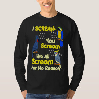 I Scream You Scream  Parrot T-Shirt