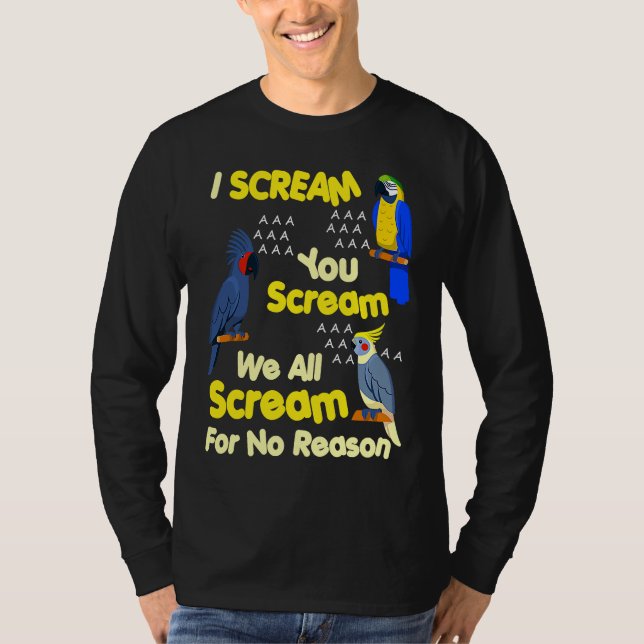 I Scream You Scream  Parrot T-Shirt (Vorderseite)