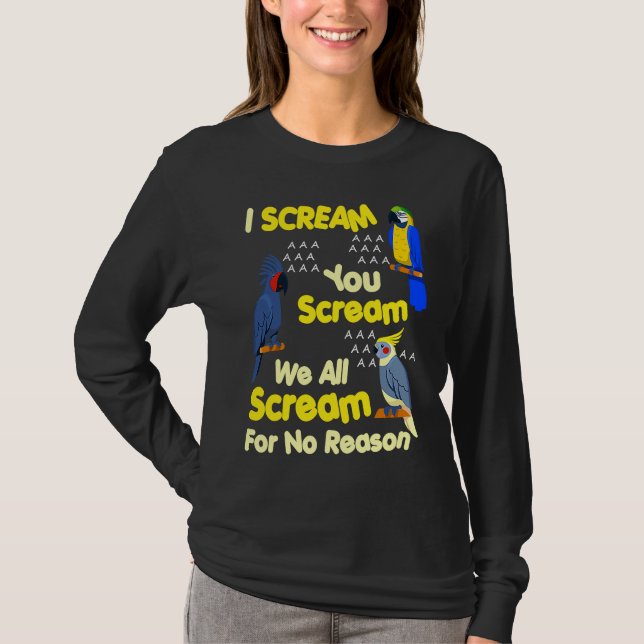 I Scream You Scream  Parrot T-Shirt (Vorderseite)