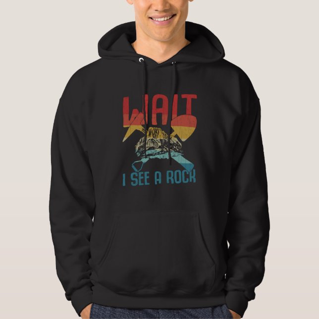 I See A Rock  Geology Geologist Rocks Collector Gr Hoodie (Vorderseite)