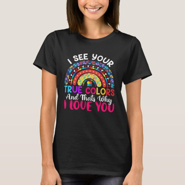 I See Your True Colours Rainbow Autism Awareness M T-Shirt (Vorderseite)