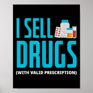 I Sell Drugs - Funny Pharmd Pharmacy Te Poster
