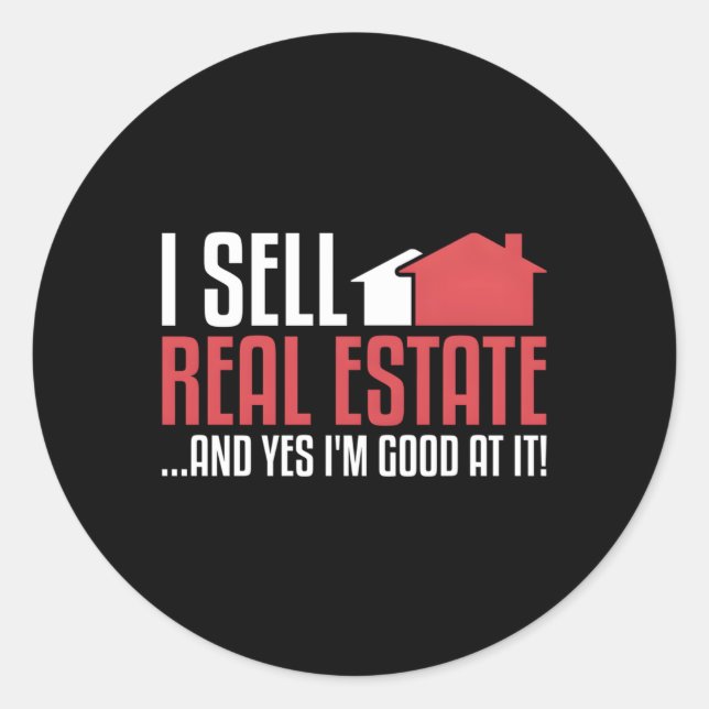 I Sell Real Estate Agent Runder Aufkleber (Vorderseite)