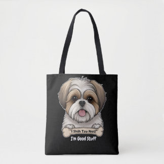 "I Shih Tzu Not"™2 Sided Good Stuff Deluxe Tasche