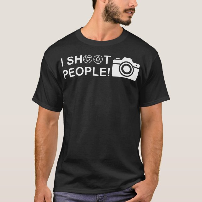 I Shoot People Funny Photographer Camera Photograp T-Shirt (Vorderseite)