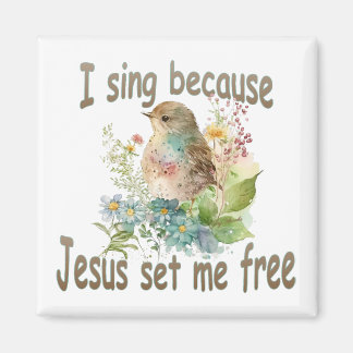 I Sing Square Christlich Magnet Bird Blume