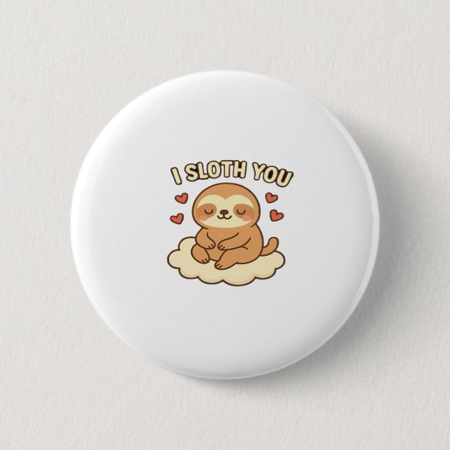 I Sloth You - Niedliche Kawaii Sloth Liebe Pub Des Button (Vorderseite)