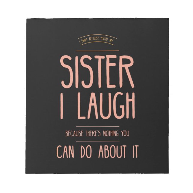 I smile funny ohrts for sisters aunties from broth notizblock (Vorderseite)
