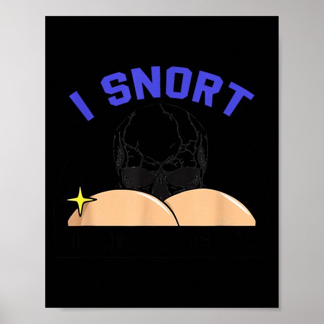 I Snort Crack Skeleton Funny Skull Butt Soky Hallo Poster (Vorne)