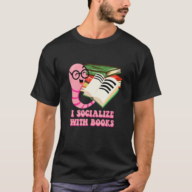 I Socialize with Books Hobby Introvert Activities  T-Shirt (Vorderseite)