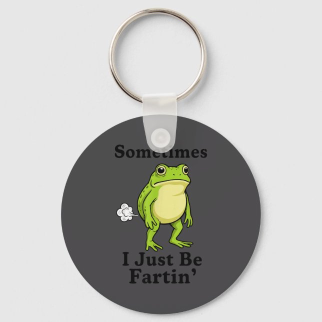 I Sometimes Just Frog Fartin Squad Schlüsselanhänger (Vorderseite)
