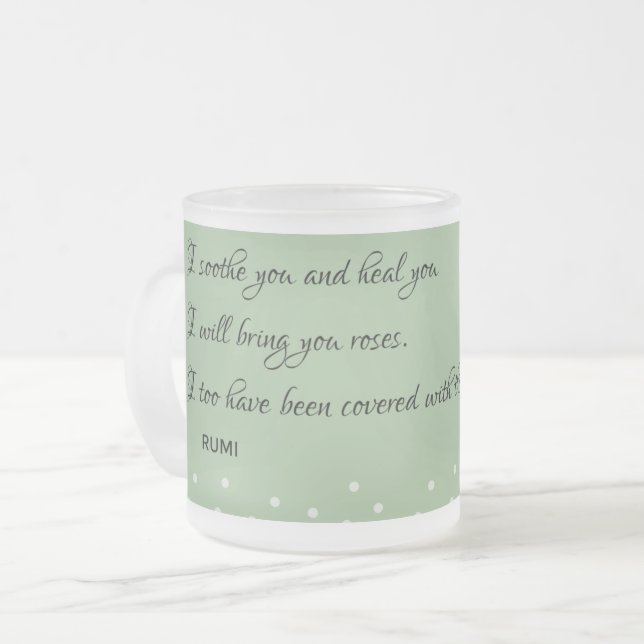 I Soothe and Heal: Rumi-Inspiriert Angebotsdesign Mattglastasse (Vorderseite Links)