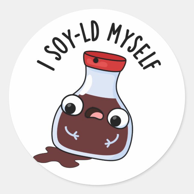 I Soy-ld My Funny Soy Sauce Pun Runder Aufkleber (Vorderseite)