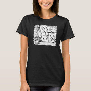 I Speak Beeps Prospect Prospector Mining Prospecti T-Shirt