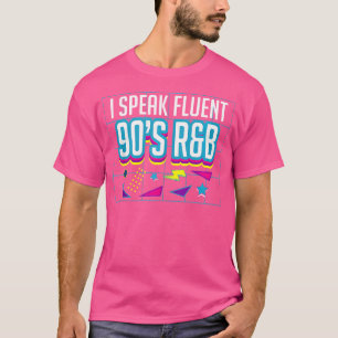 I Speak Fluent 90S RB Music Lover T-Shirt