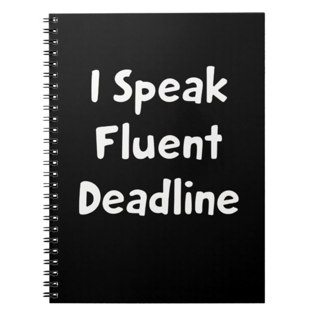 I Speak Fluent Deadline Notizblock (Vorderseite)