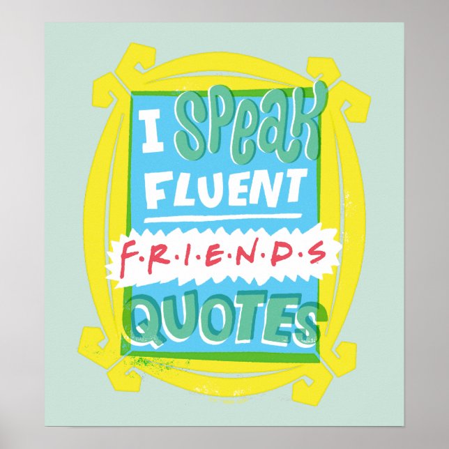 I Speak Fluent FRIENDS™ Quotes - Peephole Poster (Vorne)
