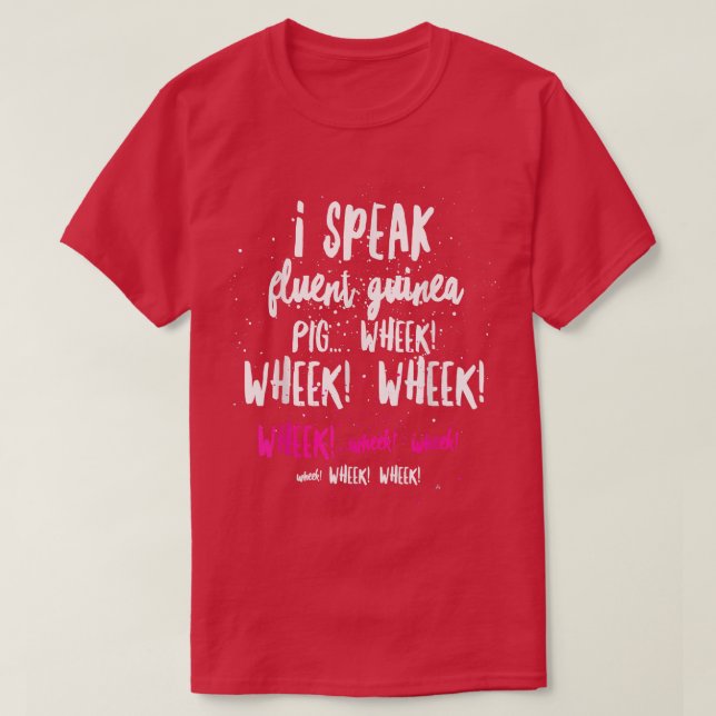 I Speak Fluent Guinea Pig  T-Shirt (Design vorne)