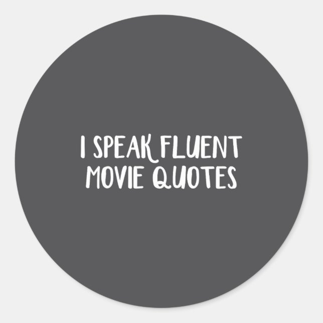 I Speak Fluent Movie Quotes  Runder Aufkleber (Vorderseite)