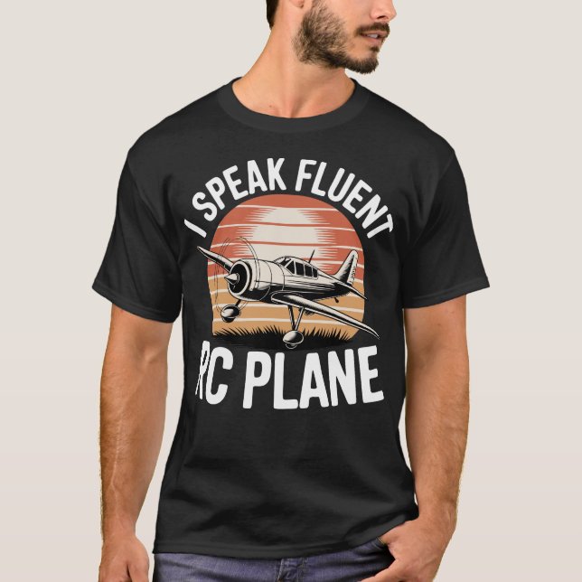 I Speak Fluent Rc Plane T-Shirt (Vorderseite)