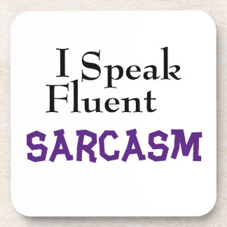"I Speak Fluent Sarcasm" Funny Phrase Getränkeuntersetzer