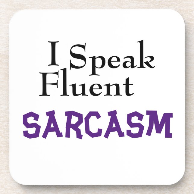 "I Speak Fluent Sarcasm" Funny Phrase Getränkeuntersetzer (Vorderseite)