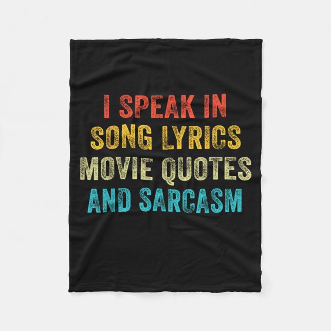 I Speak In Movie Quotes Song Lyrics And Sarcasm Vi Fleecedecke (Vorderseite)