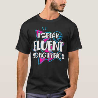 I Speent Fluent Song Texte Music Singer Lyricist G T-Shirt