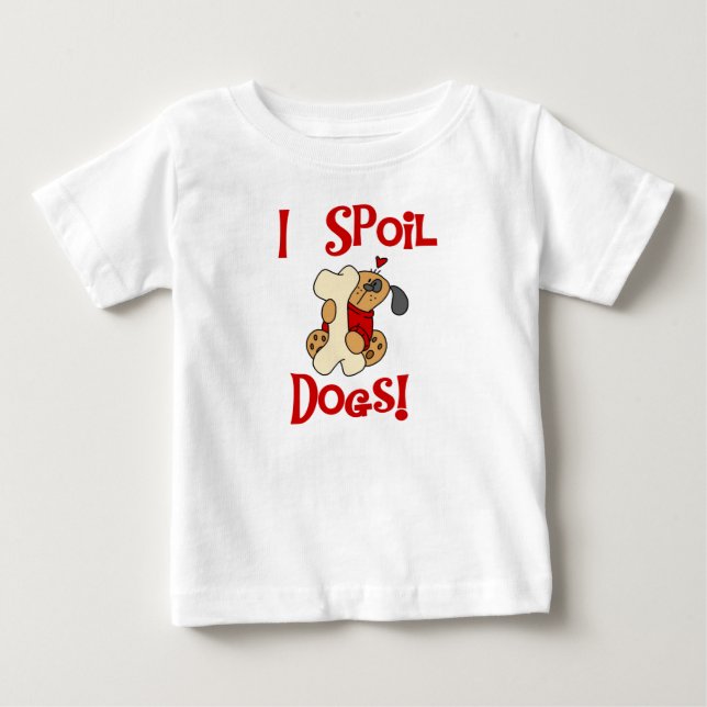 I Spoil Hunde Tshirts und Geschenke (Vorderseite)