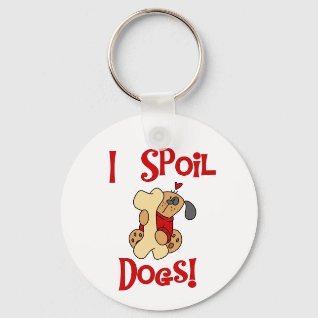 I Spoil Hunde Tshirts und Geschenke Schlüsselanhänger (Vorderseite)