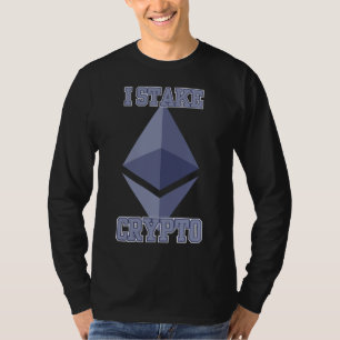 I Stake Crypto Ethereum Passive Power Ledger Codie T-Shirt