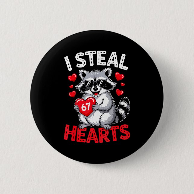 I Steal 67 Hearts Funny 67 Valentine Raccoon Men B Button (Vorderseite)